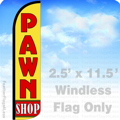PAWN SHOP Windless Swooper Flag Feather Banner Sign 2.5’x11.5′ yz