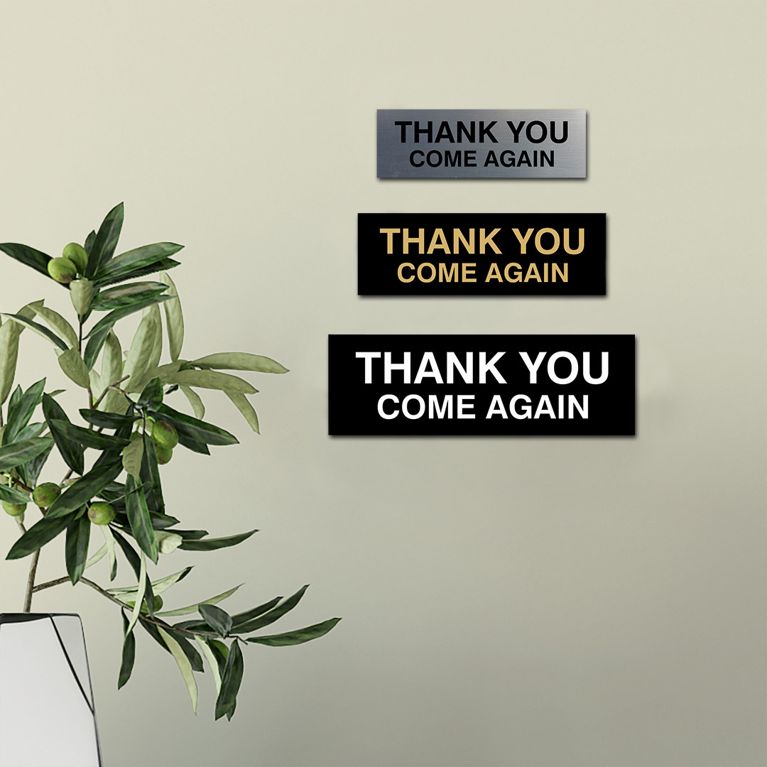 Basic THANK YOU COME AGAIN Sign