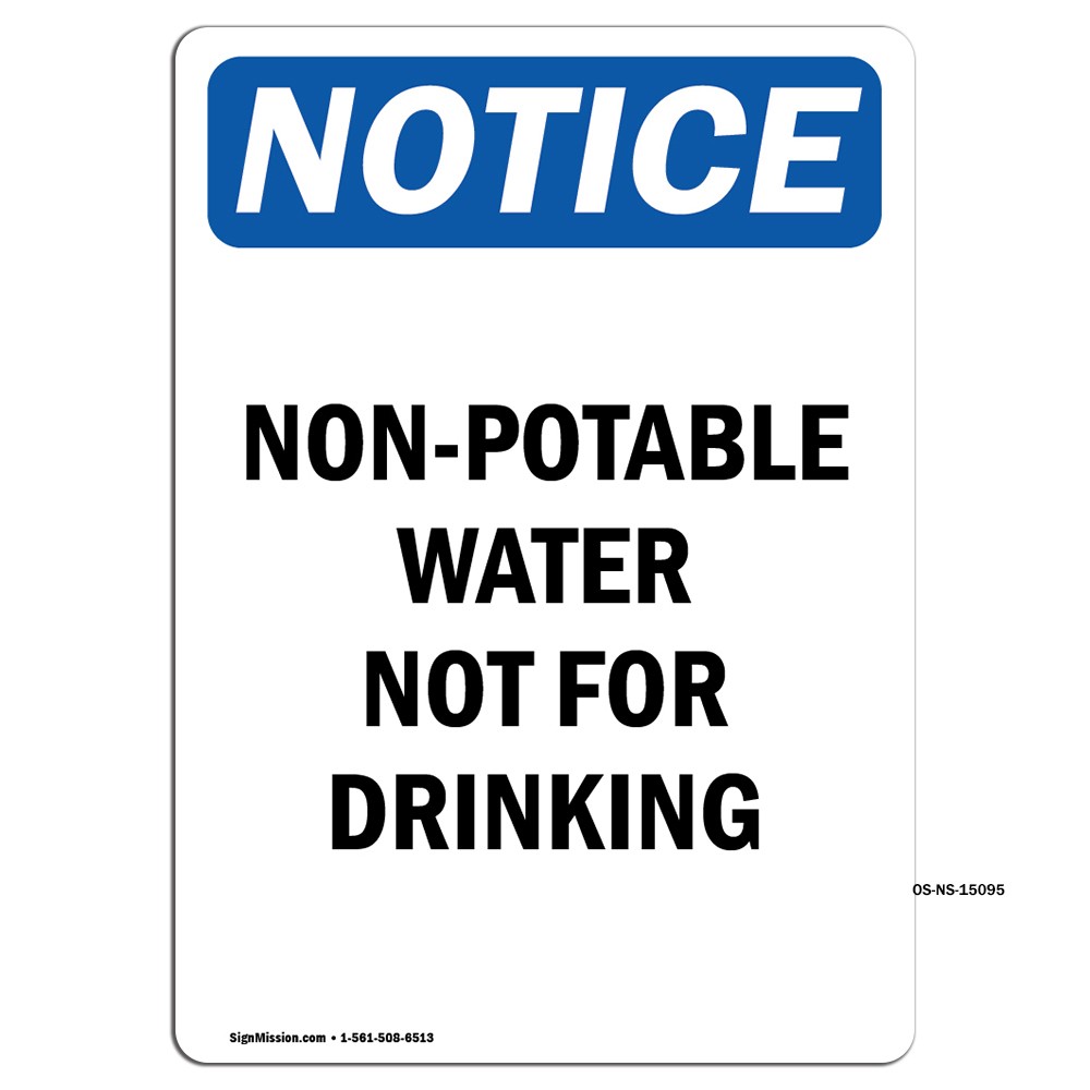 Non-Potable Water Not For Drinking OSHA Notice Sign Metal Plastic Decal