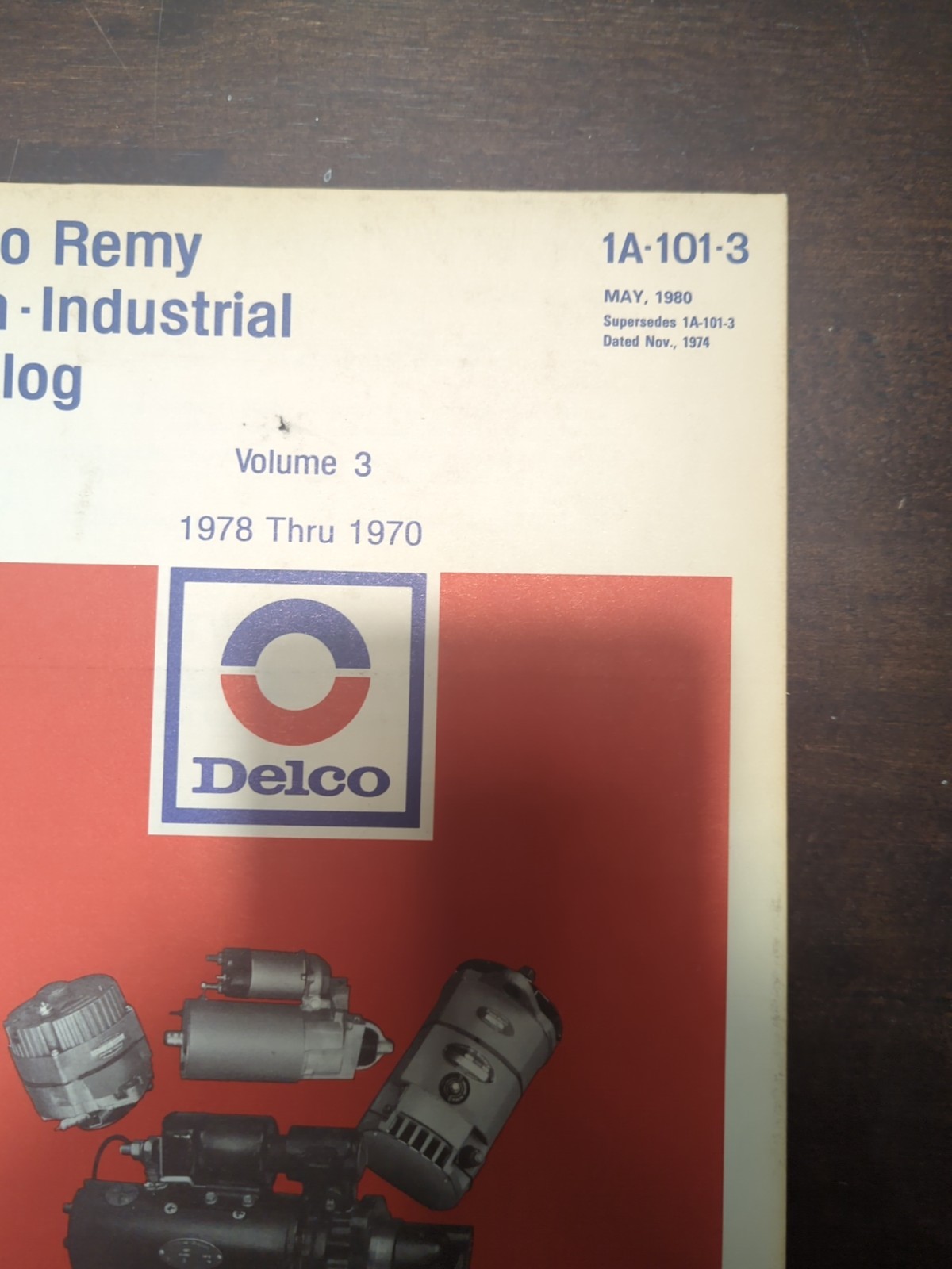 1970 thru 1978 Delco-Remy Farm Industrial Tractor Parts 1A-101-3 Catalog #3