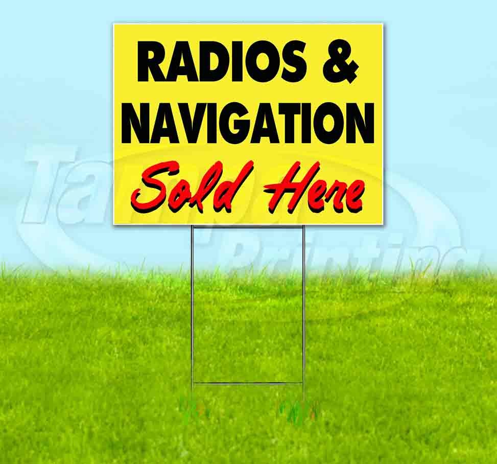 RADIOS AND NAVIGATION SOLD HERE Yard Sign Corrugated Plastic Bandit Lawn Decor