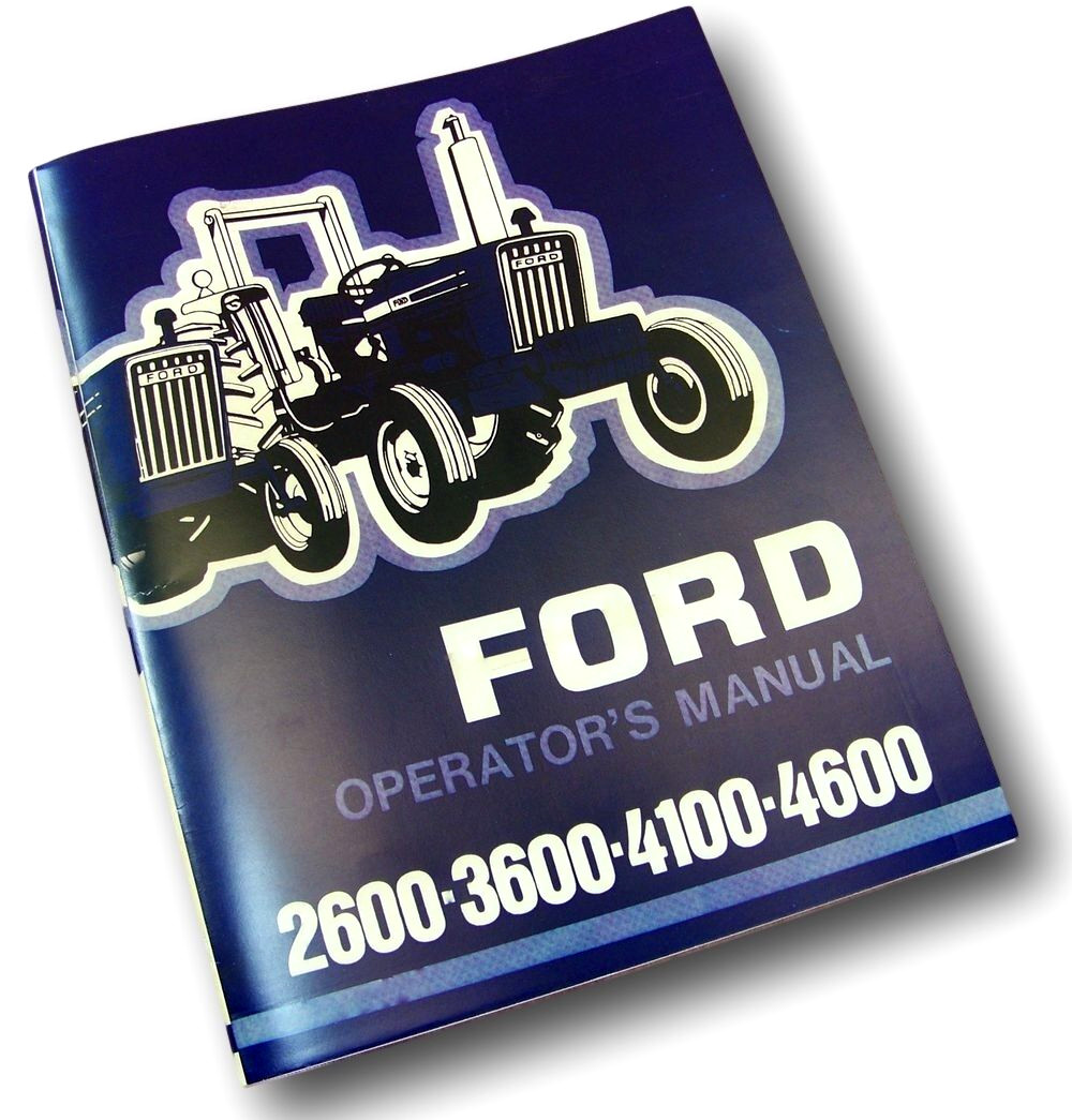 Ford 2600 3600 4100 4600 Tractor Operators Owners Manual Maintenance 1975 – 1981