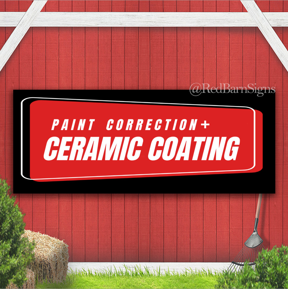 PAINT CORRECTION+ CERAMIC COATING Indoor Outdoor Banner Sign with grommets