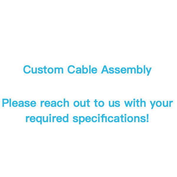Custom Cable Assembly, Please reach out to us with your required specifications