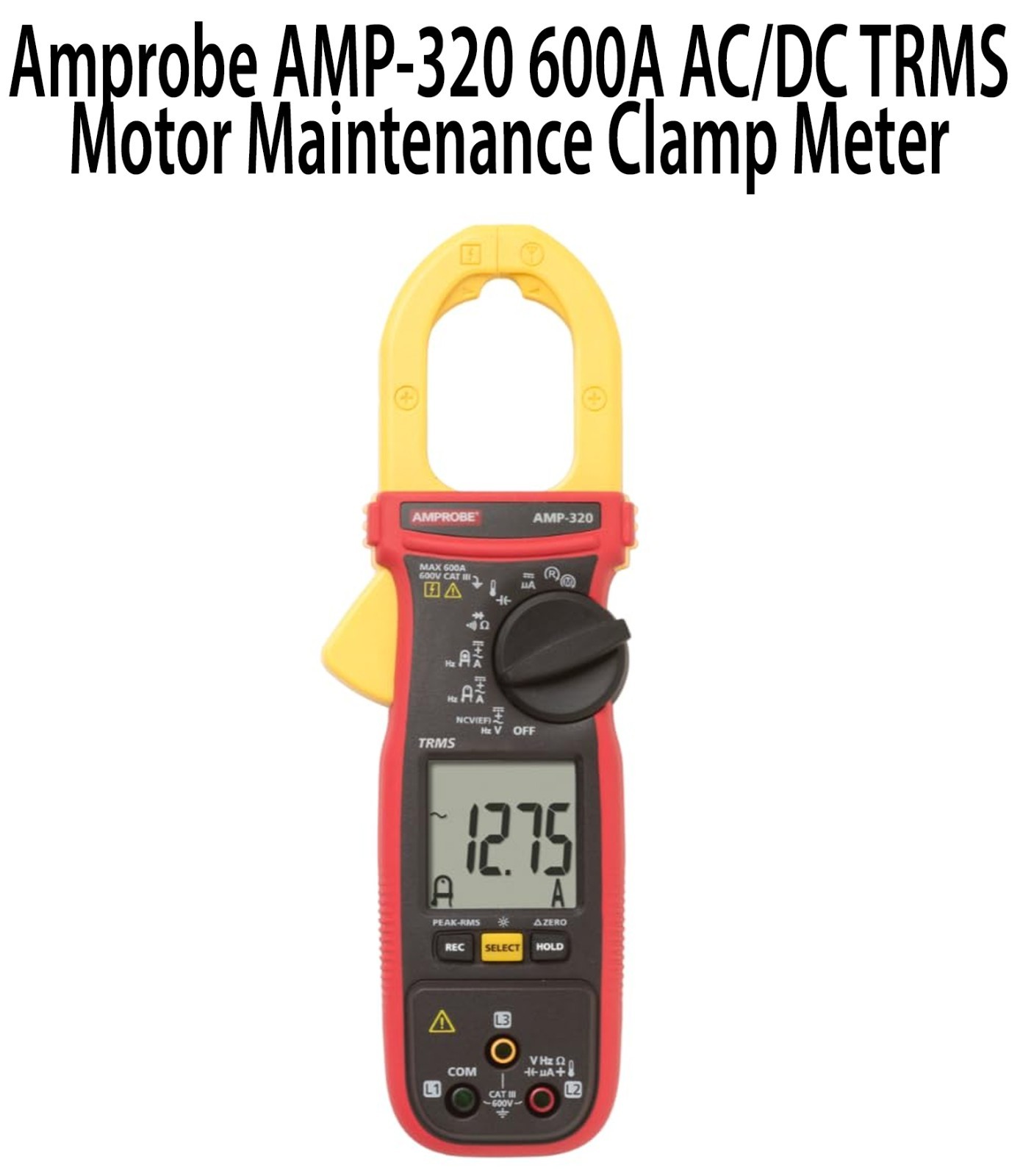 Amprobe AMP-320 600A AC/DC TRMS Motor Maintenance Clamp Meter