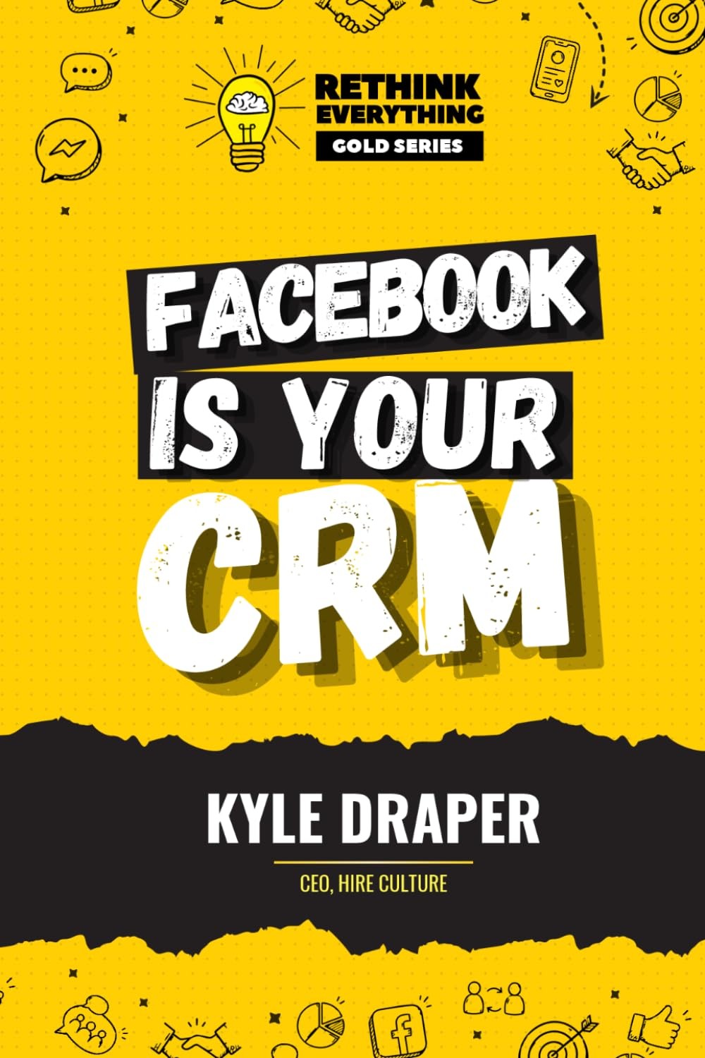 Facebook Is Your CRM: Stop Overcomplicating It. Start Winning Business….