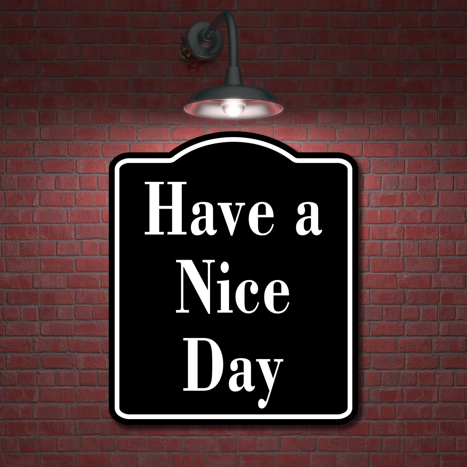 Have a Nice Day Elegant BLACK Aluminum Composite Sign
