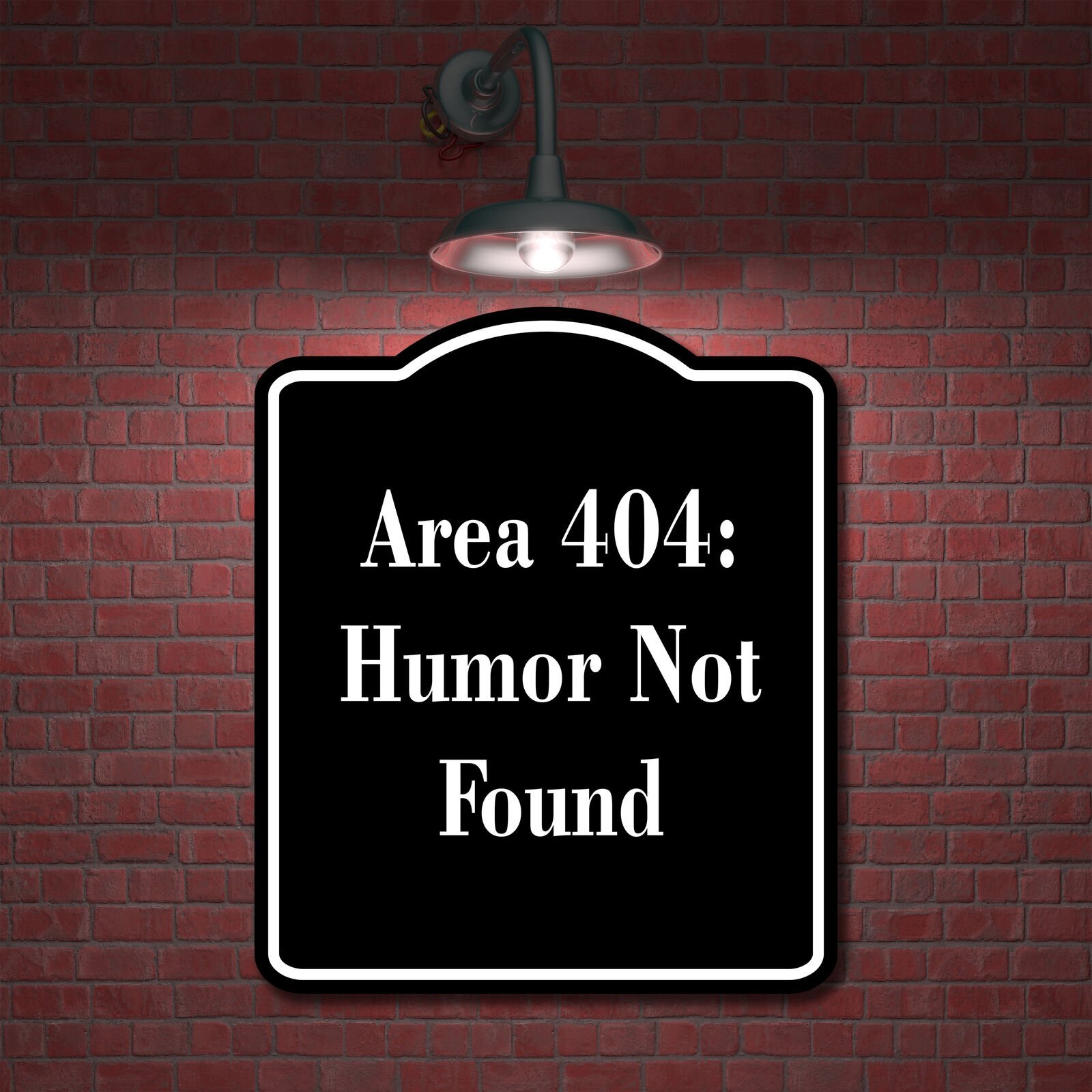 Area 404 Humor Not Found BLACK Aluminum Composite Sign