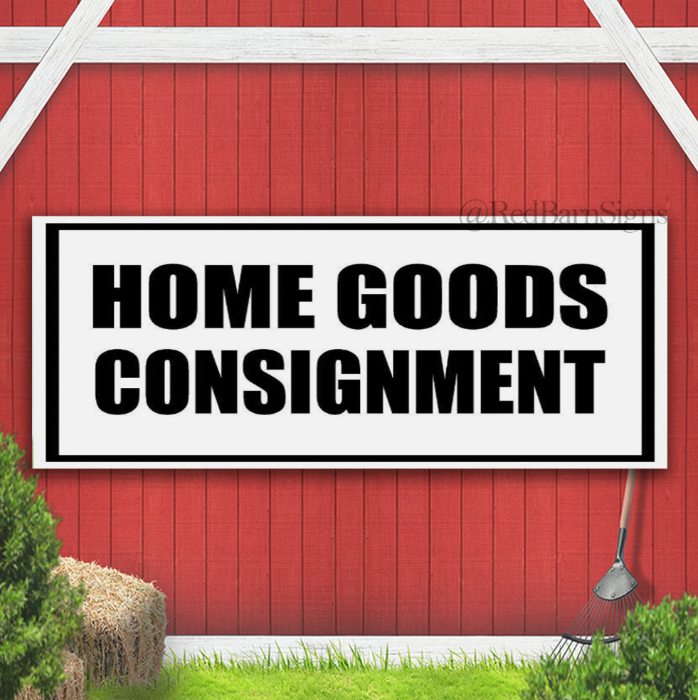 HOME GOODS CONSIGNMENT Indoor Outdoor Banner Sign with grommets