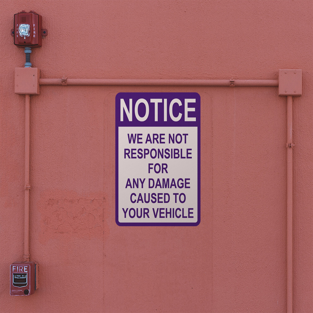 Vertical Vinyl Sticker Sign We Are Not Responsible For Damage To Your Vehicle