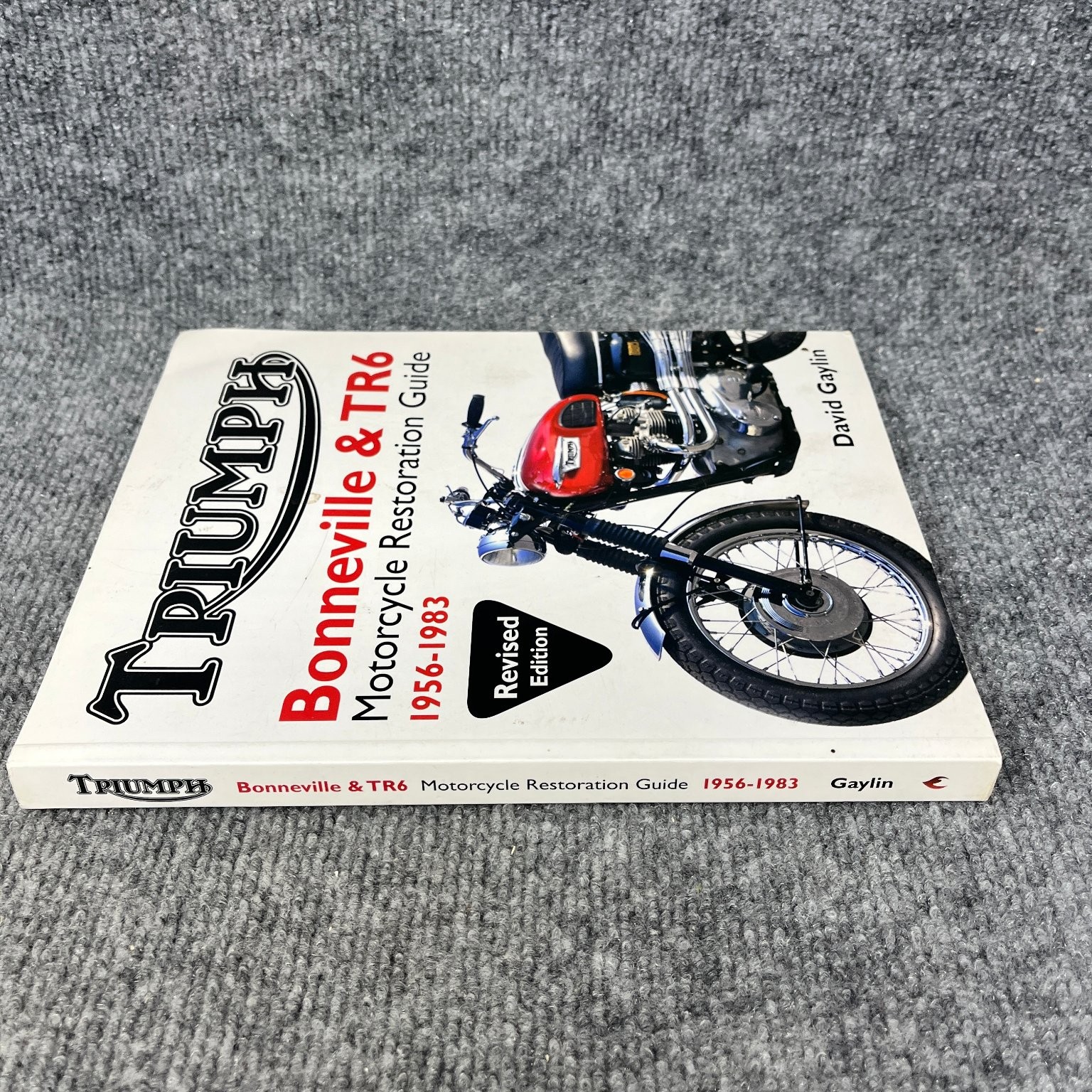 Triumph Bonneville TR6 Motorcycle Restoration Guide 1956-1983 Book Revised