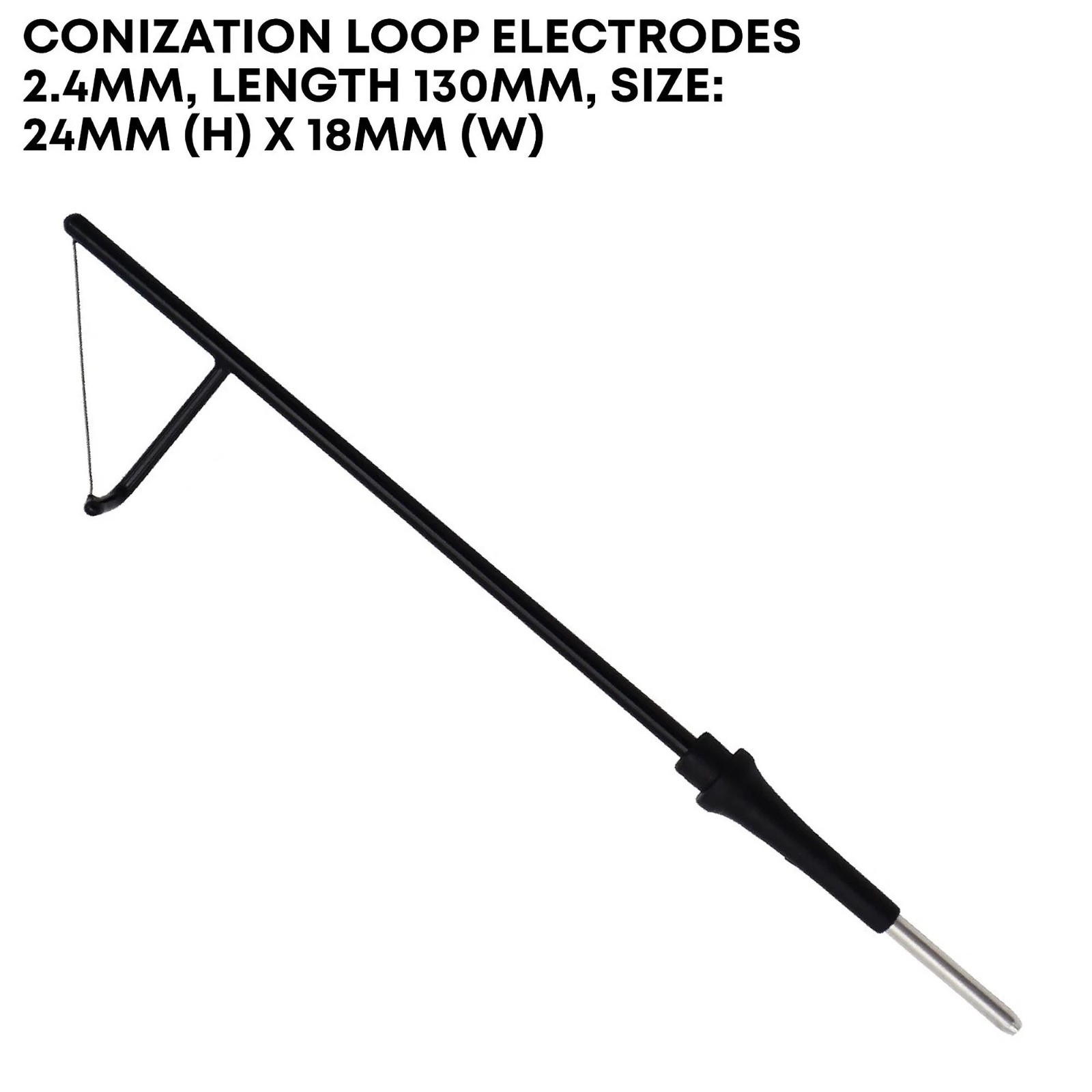 Conization Loop Electrode 2.4 mm Shaft 24mm (H) x 18mm (W) Reusable Electrodes