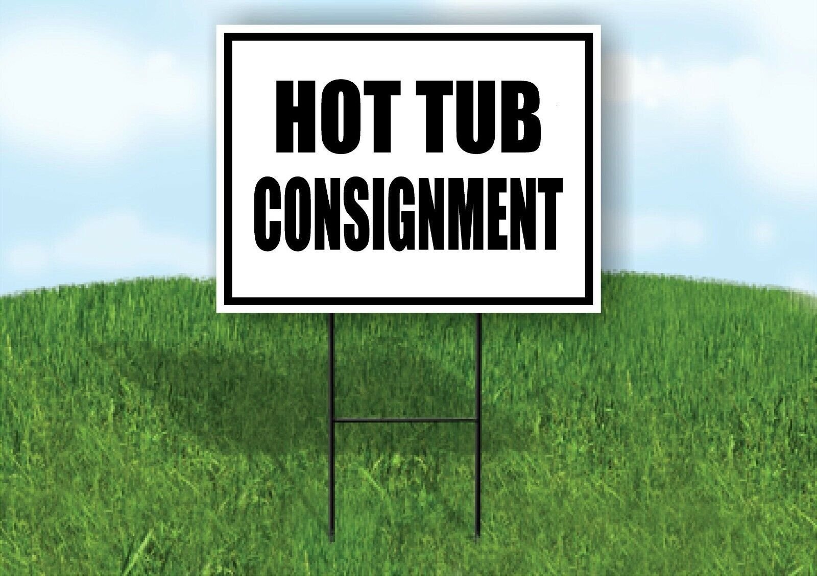 HOT TUB CONSIGNMENT BLACK BORDER Yard Sign Road with Stand LAWN SIGN