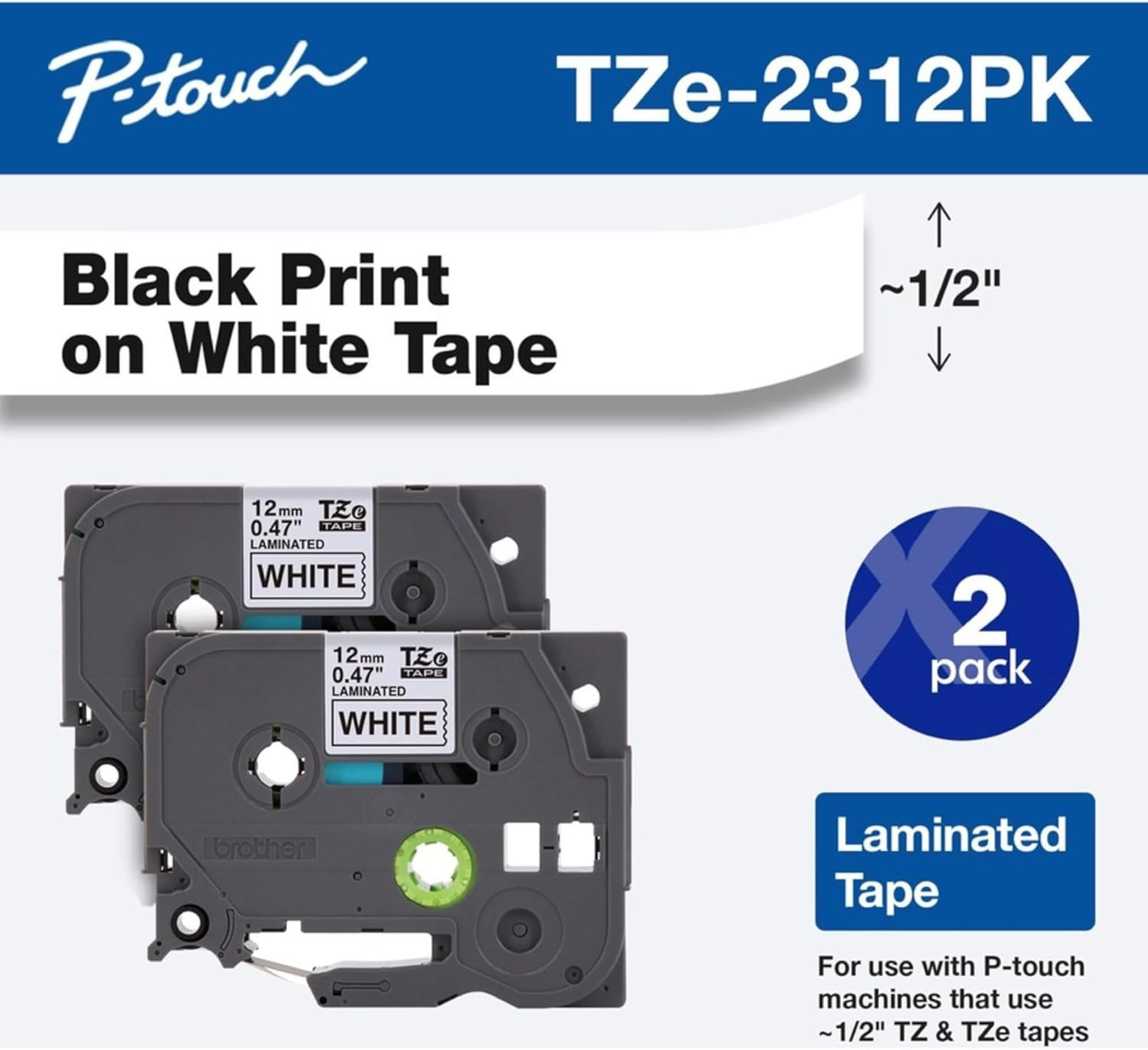 Genuine P-Touch, Tze-231 2 Pack Tape (TZE2312PK) ½”(0.47”) X 26.2 Ft. (8M) Lamin