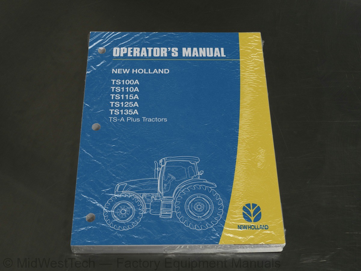 New Holland TS100/110/115/125/135A & TS-A Plus Tractor Operator’s Manual Book