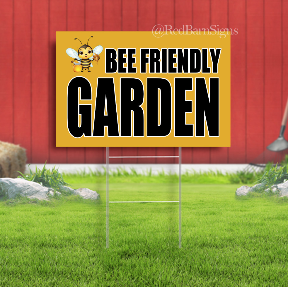 BEE FRIENDLY GARDEN Indoor Outdoor Yard Sign with metal stakes