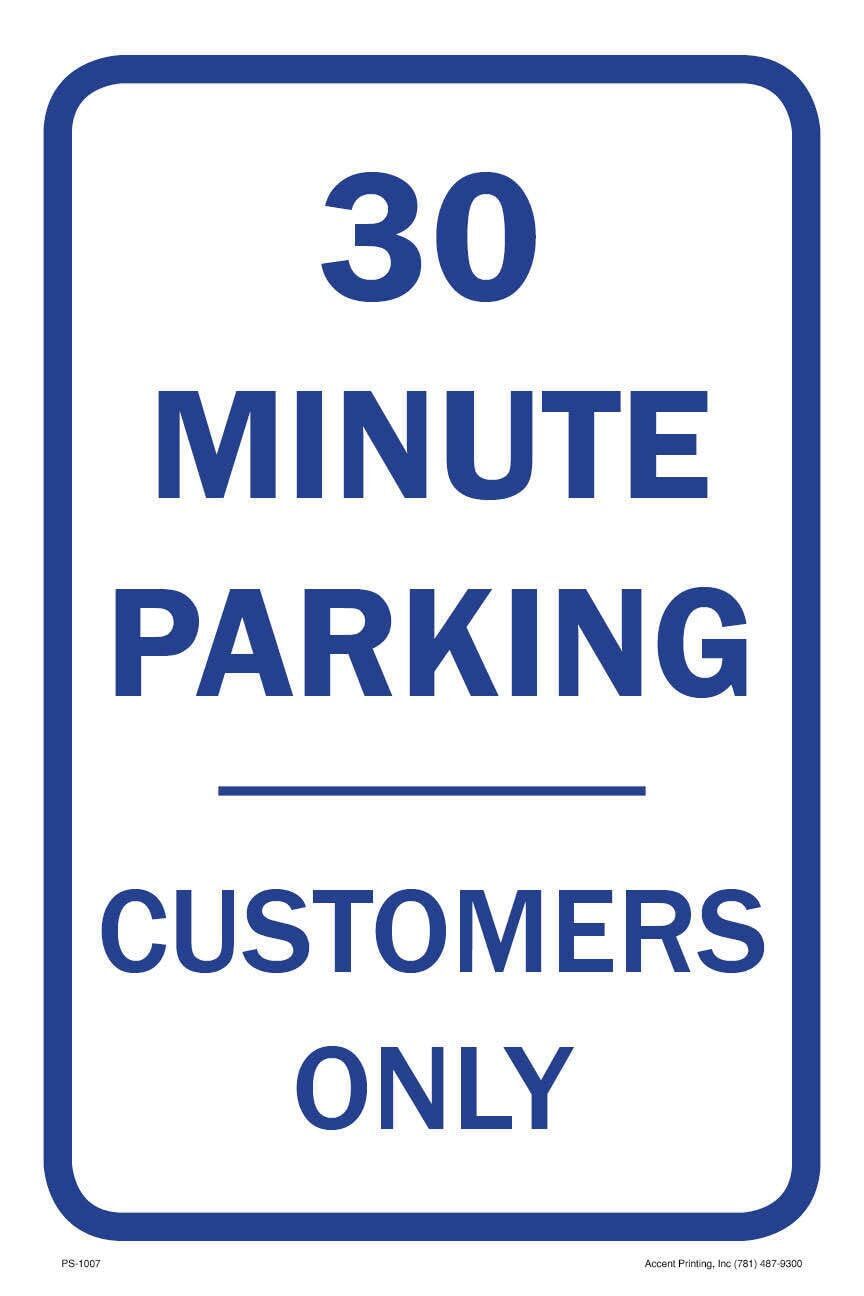 30 Minutes Customers Only Parking | Metal Parking Sign | 12″W x 18″H