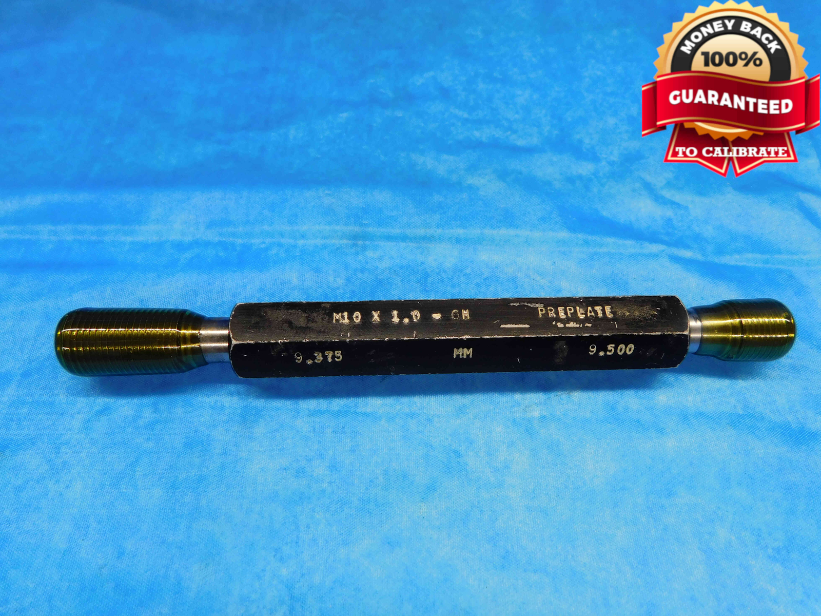 M10 X 1 6H PREPLATE THREAD PLUG GAGE 10 1.0 GO NO GO P.D.’S = 9.375 & 9.500