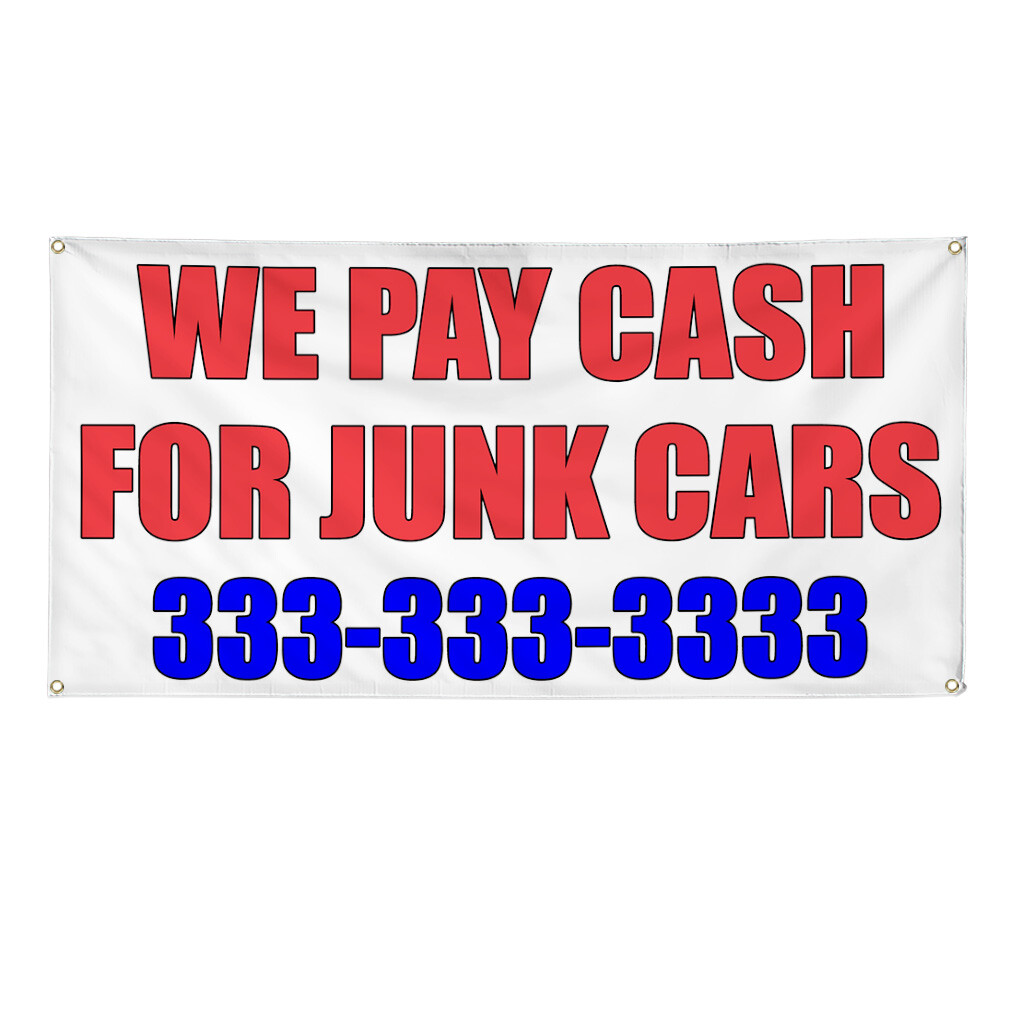 Vinyl Banner Multiple Sizes We Pay Cash for Junk Cars Business Outdoor