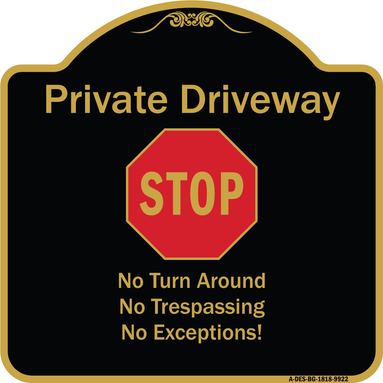 Designer Series Private Driveway No Turn Around Or Trespassing No Exceptions W