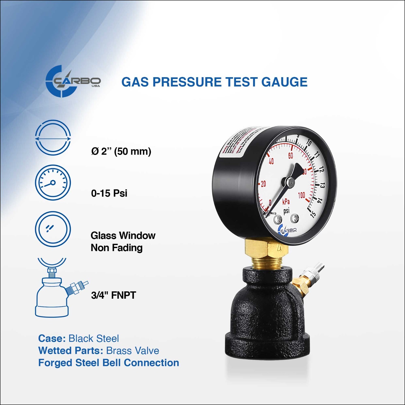 Gas Test Pressure Gauge 15 Pound, 15 PSI/100 kPa 3/4” FNPT Steel Bell Shape Body