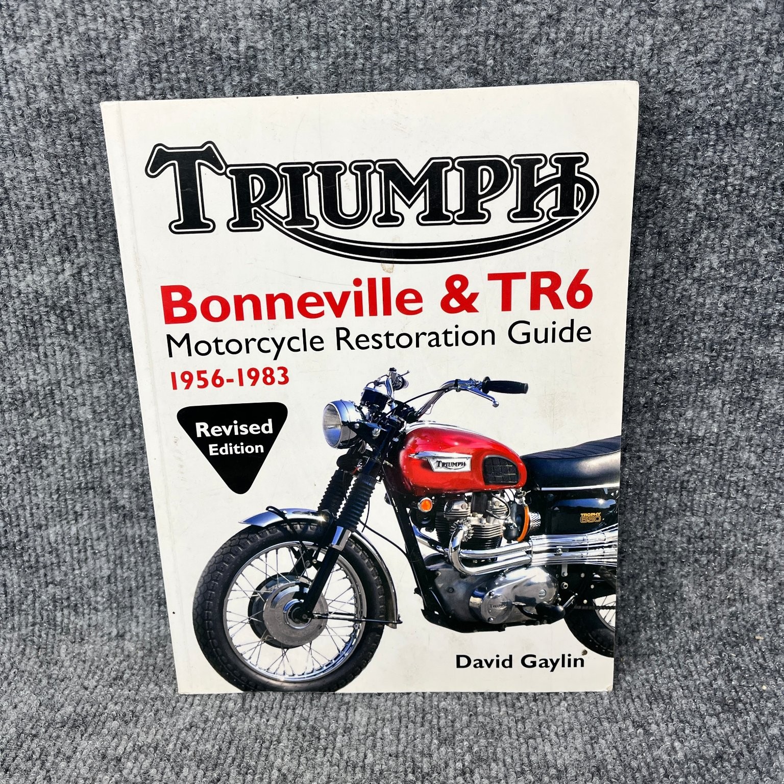 Triumph Bonneville TR6 Motorcycle Restoration Guide 1956-1983 Book Revised