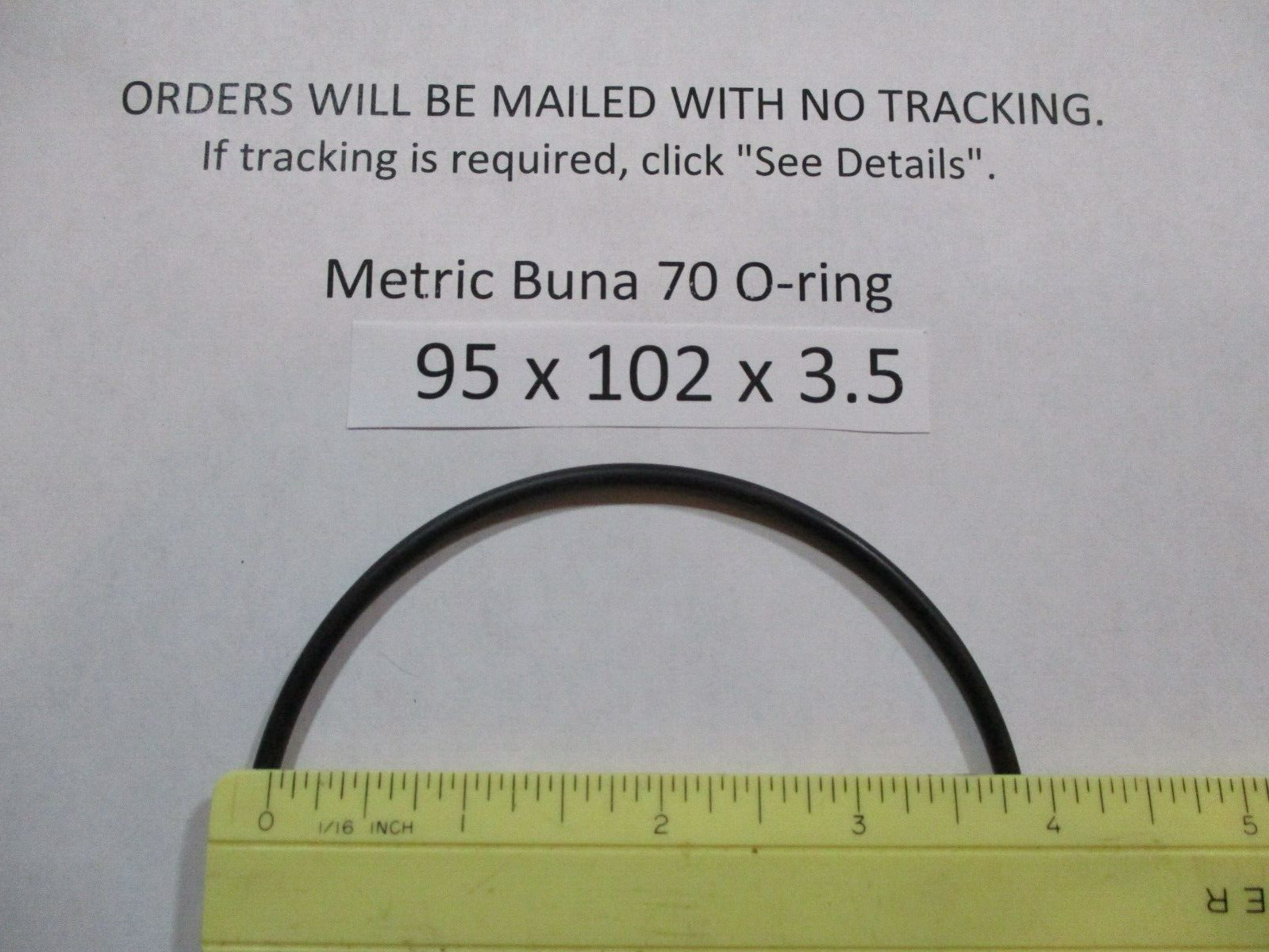 95mm ID x 102mm OD x 3.5mm thick O-ring. Buna-70. Quan 1.